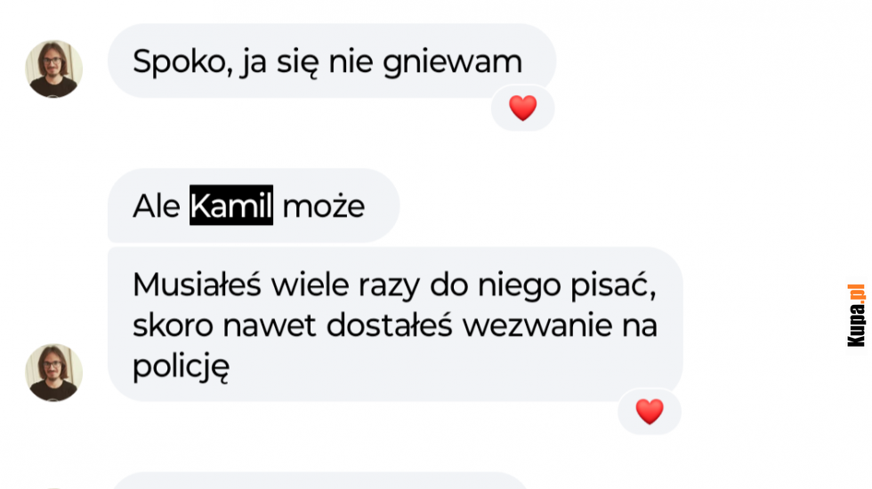 516002411 się nie gniewa za stalking 887805225 Dwulicowiec, nie?